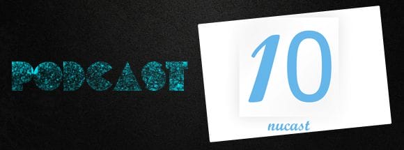 Podcast: Nucast#10 11