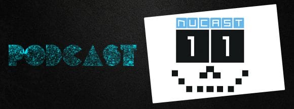 Podcast: Nucast #11 11