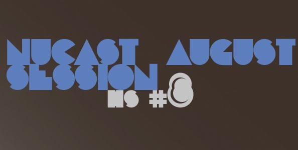 Nucast - August session 10
