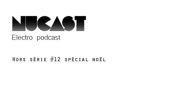 Nucast, the electro podcast #12 10