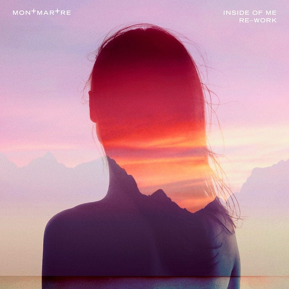 MONTMARTRE - Inside of Me (Re-work) 6