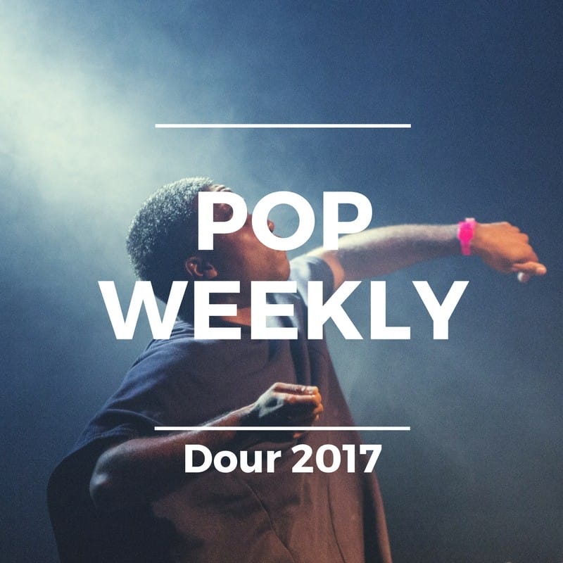 POP WEEKLY: une playlist de 40 morceaux pour se préparer à Dour Festival 2017 2