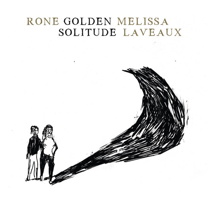 Rone et Mélissa Laveaux - Golden Solitude