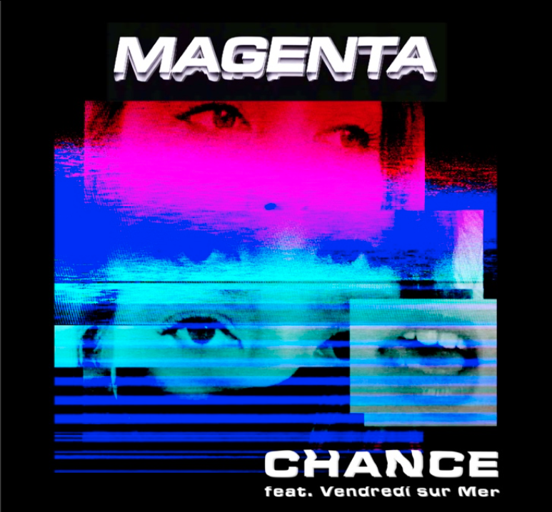 visuel du titre "chance" de Magenta feat Vendredi sur Mer