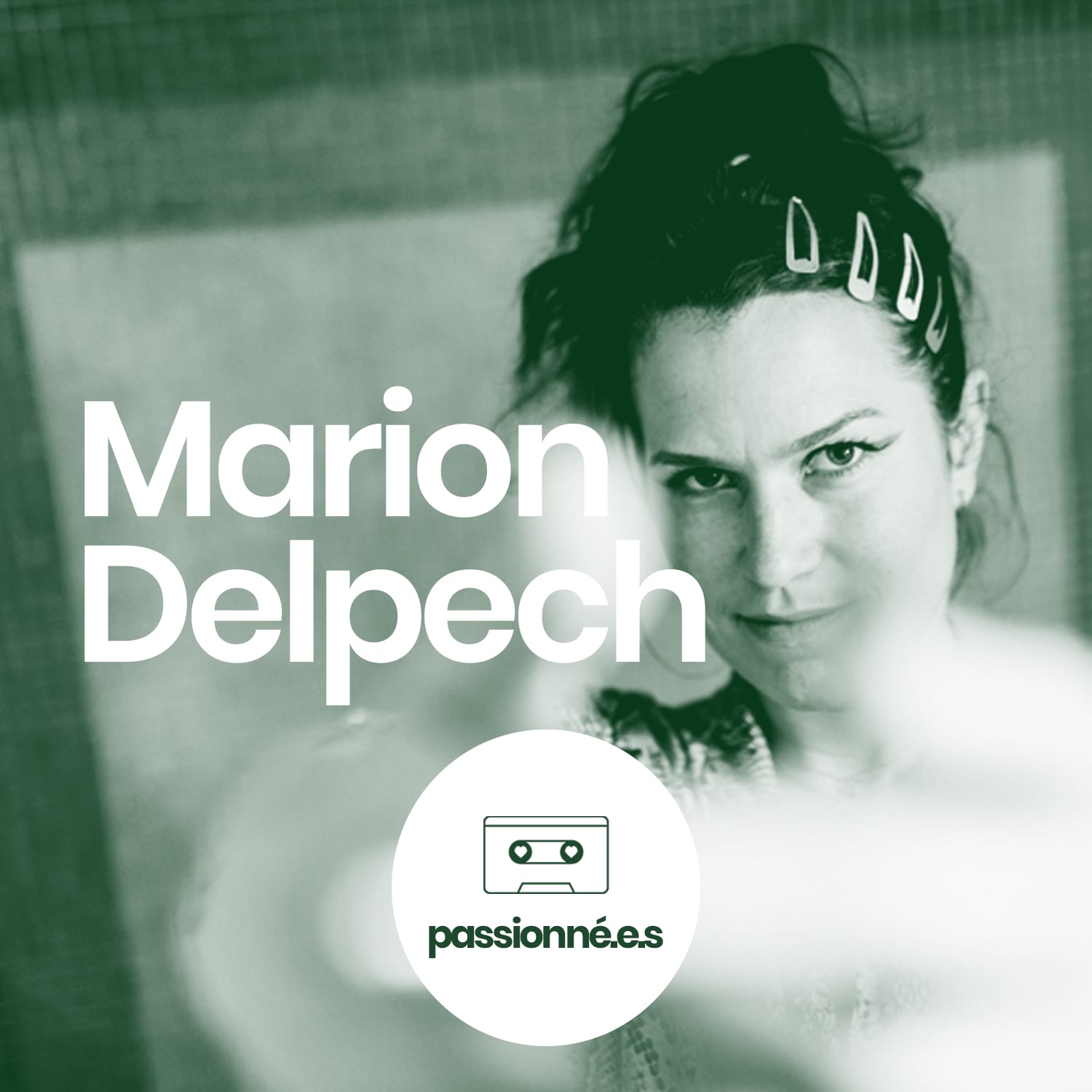 Passionné.es EP3 : Marion Delpech, activiste aux multiples casquettes [Podcast] 1